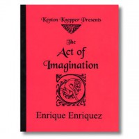 Enrique Enriquez and Kenton Knepper - The Act of Imagination