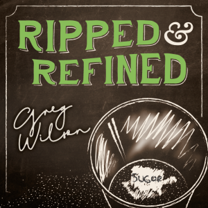 Gregory Wilson & David Gripenwaldt - Ripped & Refined