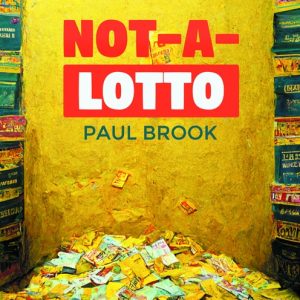 Paul Brook - Not-A-Lotto