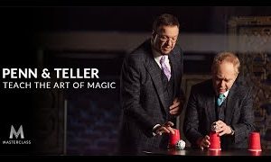 Penn & Teller - MasterClass : Teach the Art of Magic
