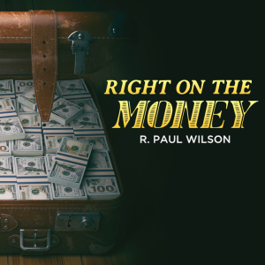 R. Paul Wilson - Right on the Money