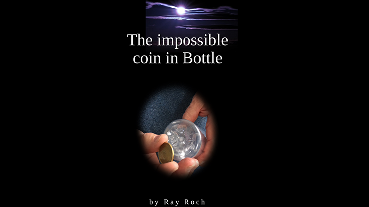Ray Roch - The Impossible Coin in Bottle (PDF)